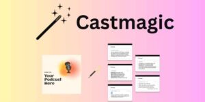 Castmagic Review Features Pricing Lifetime Deal